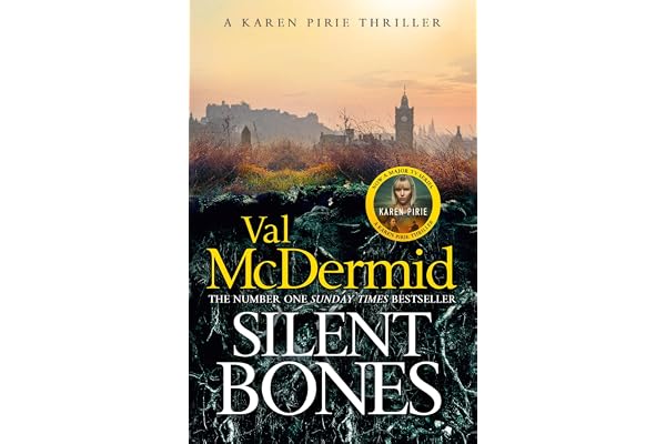 Silent Bones The brand-new, iconic Karen Pirie thriller from the no.1 bestselling author