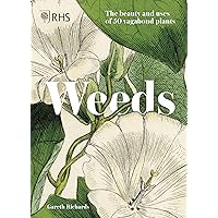 RHS Weeds: the beauty and uses of 50 vagabond plants