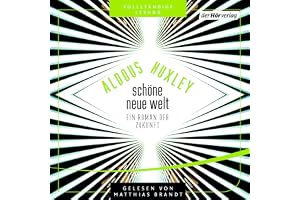 Schöne neue Welt: Ein Roman der Zukunft