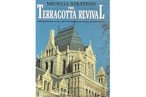 Terracotta Revival: Building Innovation and the Image of the Industrial City in Britain and North America