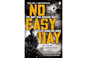 No Easy Day: The Only First-hand Account of the Navy Seal Mission that Killed Osama bin Laden