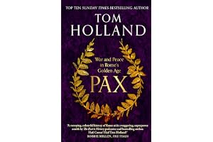 Pax: War and Peace in Rome's Golden Age - THE SUNDAY TIMES BESTSELLER