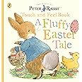 Peter Rabbit A Fluffy Easter Tale: A touch-and-feel book