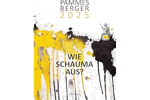 Pammesberger 2025 - Wie schauma aus?: Der satirische Jahresrückblick 2025 mit Karikaturen zu Politik und Gesellschaft