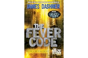 The Fever Code: The Story of How the Maze Was Built: The Maze Runner Prequel (The Maze Runner Series, Band 5)