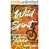 Wild Spirit: Freedom, Love, and Adventure in Africa on a Motorcycle (Helen's Take On... Two-Wheeled Adventures)