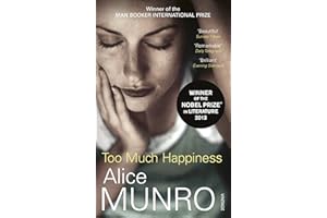 Too Much Happiness [Lingua inglese]: Winner of the Nobel Prize in Literature