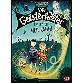 Die Geisterhelfer – Traue sich, wer kann!: Gruseliger Reihenstart für Kinder ab 8 Jahren - Mit Glow-in-the-Dark-Effekt auf de