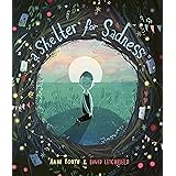 A Shelter for Sadness