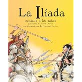 La Il&iacute;ada contada a los ni&ntilde;os. Biblioteca escolar (CL&Aacute;SICOS CONTADOS A LOS NI&Ntilde;OS)