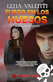 FUEGO EN LOS HUESOS: Hasta los Huesos III