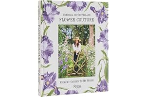 Flower Couture: From My Garden to My House