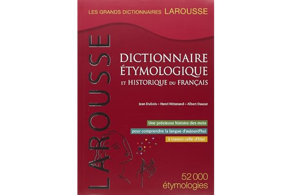 Dictionnaire étymologique et historique du français
