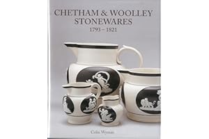 Chetham and Woolley Stonewares: 1793-1821