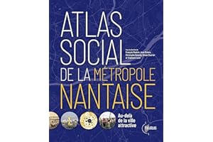 Atlas social de la métropole Nantaise: Au-delà de la ville attractive