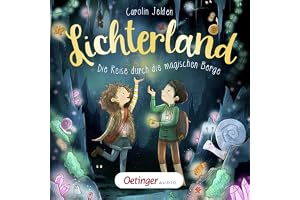 Die Reise durch die magischen Berge: Lichterland, Band 2
