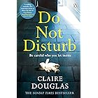 Do Not Disturb: The chilling Sunday Times bestseller from the author of The Couple at No 9