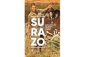 Surazo: Monika und Hans Ertl: Eine deutsche Geschichte in Bolivien