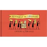 Revenge of the Librarians: Cartoons by Tom Gauld