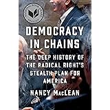 Democracy in Chains: The Deep History of the Radical Right's Stealth Plan for America
