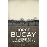 El camino de la autodependencia (Best Seller | Ficci&oacute;n)