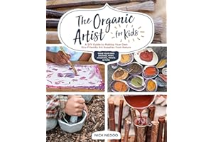 QUARRY BOOKS The Organic Artist for Kids: A DIY Guide to Making Your Own Eco-Friendly Art Supplies from Nature