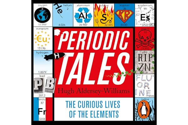 Periodic Tales: The Curious Lives of the Elements