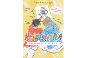 Heartstopper - Das offizielle Malbuch: Ein einzigartiges Malbuch mit Illustrationen aus der Heartstopper-Bestsellerreihe - mit exklusiven, noch nie gezeigten Szenen
