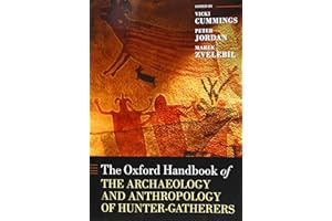 The Oxford Handbook of the Archaeology and Anthropology of Hunter-Gatherers