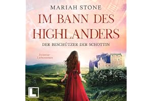 Der Beschützer der Schottin: Im Bann des Highlanders - Band 8