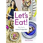 Let’s Eat: Elly Pear’s Home Fridge Deli. A Comprehensive Cookbook with Inspiring Recipes and Culinary Guidance