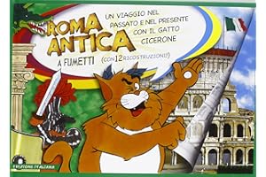 Roma antica a fumetti. Un viaggio nel passato e nel presente con il gatto Cicerone