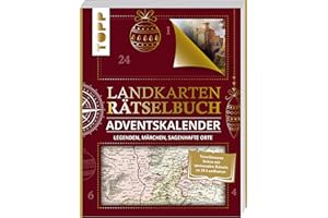 Landkarten Rätselbuch Adventskalender. Legenden, Märchen, sagenhafte Orte: Ein Buch-Adventskalender mit verschlossenen Seiten zum Auftrennen und ... zu 24 Landkarten (Landkarten Rätselbücher)