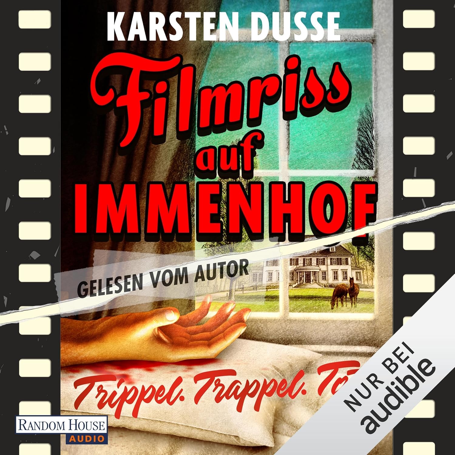 Filmriss auf Immenhof: Trippel. Trappel. Tot. - Vom Autor des SPIEGEL-Bestsellers „Achtsam morden“