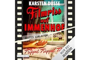Filmriss auf Immenhof: Trippel. Trappel. Tot. - Vom Autor des SPIEGEL-Bestsellers „Achtsam morden“
