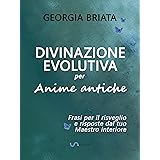Divinazione Evolutiva per Anime antiche: Frasi per il risveglio e risposte dal tuo Maestro interiore