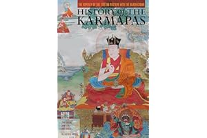 History of the Karmapas: The Odyssey of the Tibetan Masters with the Black Crown
