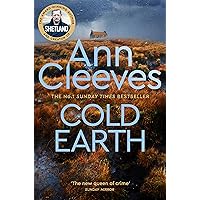 Cold Earth: THE DARKEST SECRETS ARE BURIED DEEPEST / Shetland Series 07 (Shetland, 7)