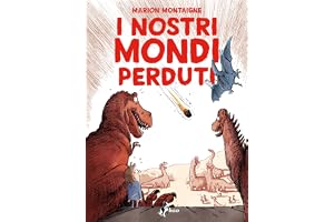 I nostri mondi perduti