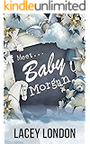 Meet Baby Morgan: A new mother, a new home and a new neighbour with a sizzling secret. (Clara Andrews Book 5)