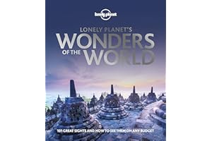 Lonely Planet's Wonders of the World [Lingua Inglese]: 101 great sights and how to see them on any budget