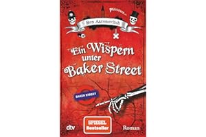 Ein Wispern unter Baker Street: Roman (Die Flüsse-von-London-Reihe (Peter Grant), Band 3)