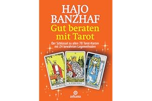 Gut beraten mit Tarot: Der Schlüssel zu allen 78 Tarot-Karten mit 24 bewährten Legemethoden - Set / Buch und 78 Rider Waite Tarotkarten