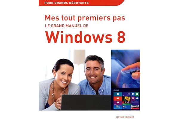 Mes tout premiers pas - Le grand manuel de Windows 8