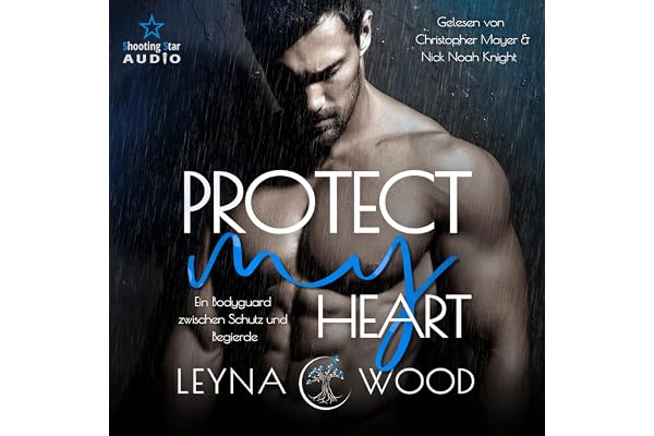 Protect my heart - Ein Bodyguard zwischen Schutz und Begierde: Vanguard Security, Band 2