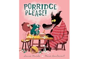 Porridge Please!: A riotously funny modern fairy tale by award-winning creators about problem solving, the love of books … and porridge!