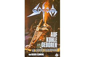 Sodom: Auf Kohle Geboren - Die offizielle Bandbiografie