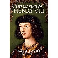 The Making of Henry VIII (Uncovering the Tudors)