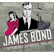 The Complete James Bond: Octopussy - The Classic Comic Strip