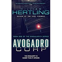 Avogadro Corp: The Singularity Is Closer Than It Appears (Singularity Series Book 1) (English Edition)